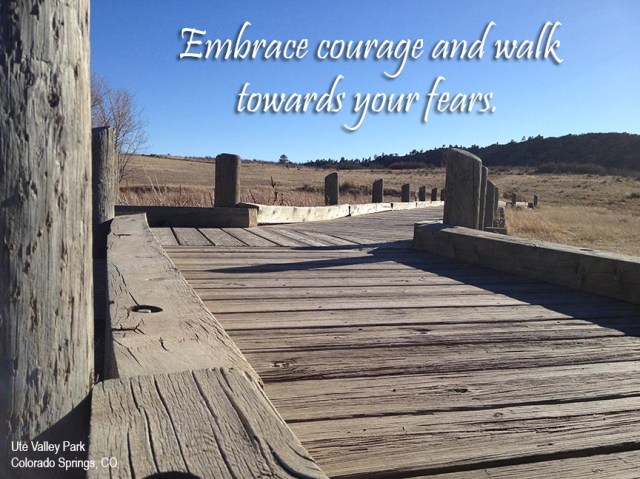 Walk Towards Your Fears